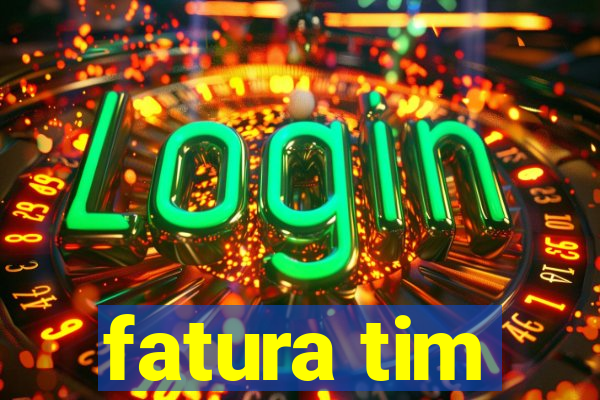 fatura tim